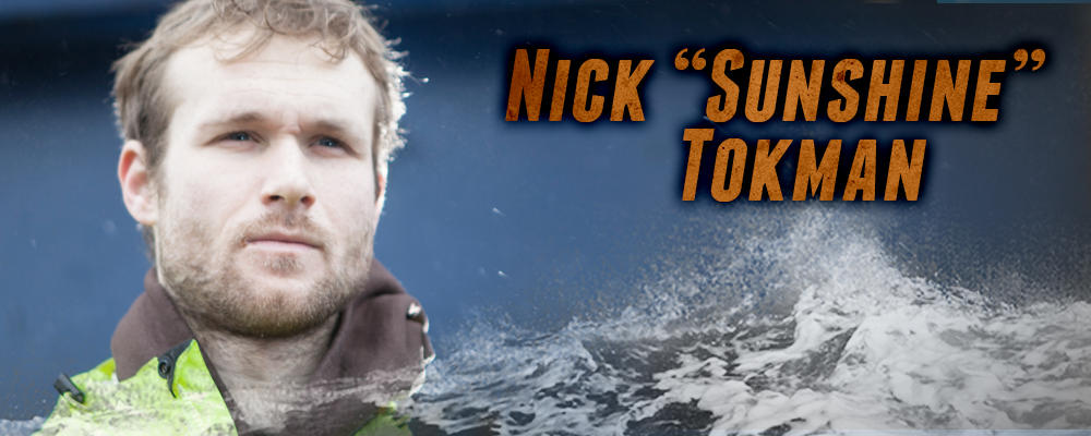 Nick “Sunshine/Moonbeam” Tokman | Deadliest Catch | Discovery