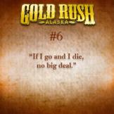 "If I go and I die, no big deal."
