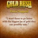 "I want them to go home with the biggest jar of gold they can possibly take."